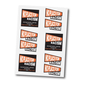 No Place For Racism Kiss Cut Stickers A6